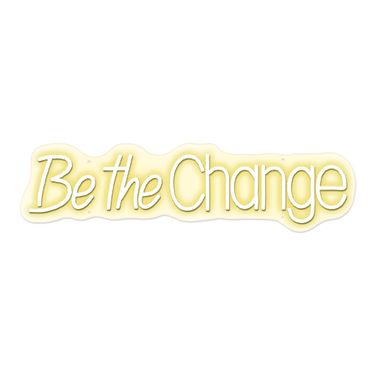 Enlightened Be the Change Neon Sign In Beige and White